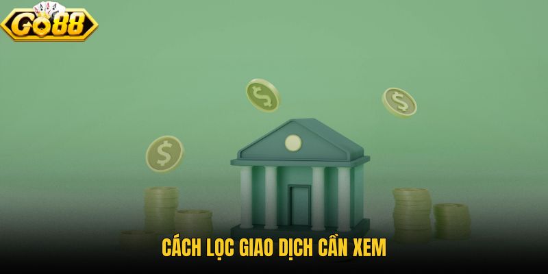 cach-loc-giao-dich-can-xem