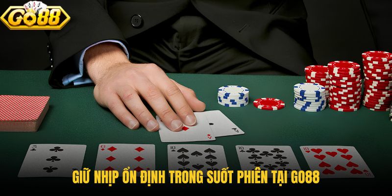 giu-nhip-on-dinh-trong-suot-phien-tai-go88